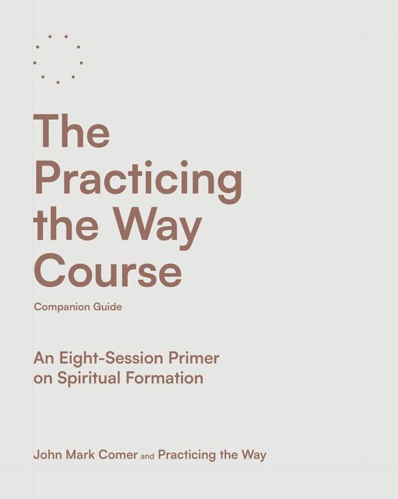 Produktbild The Practicing the Way Course Companion Guide (Englisch, John Mark Comer, 2024)
