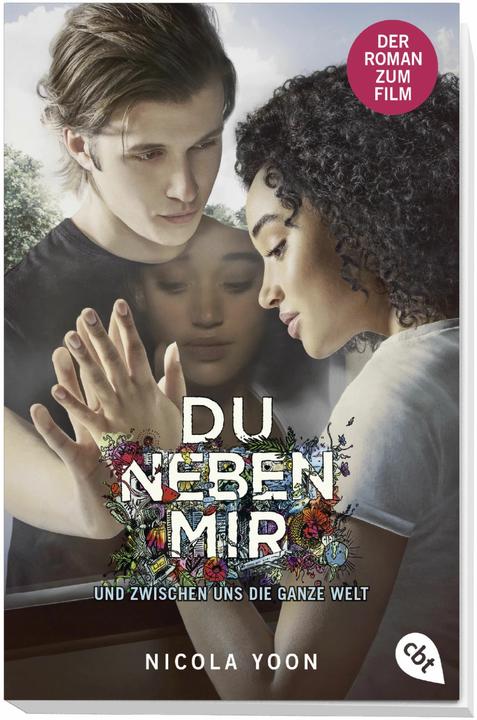 Actual product image Du neben mir und zwischen uns die ganze Welt (German, Nicola Yoon, 2017)
