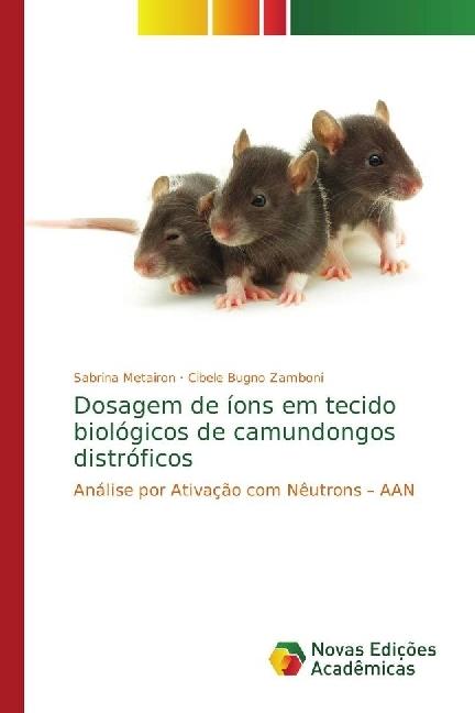 Immagine prodotto Dosagem de íons em tecido biológicos de camundongos distróficos (Cibele Bugno Zamboni, Sabrina Metairon, 2017)