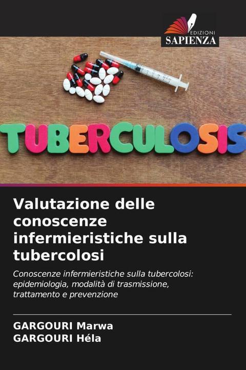 Actual product image Valutazione delle conoscenze infermieristiche sulla tubercolosi (German, GARGOURI Héla, GARGOURI Marwa, 2024)