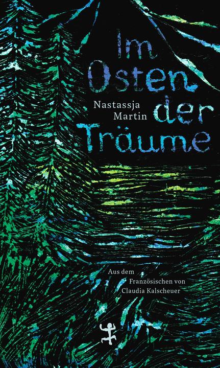 Actual product image Im Osten der Träume (German, Nastassja Martin, Claudia Kalscheuer, 2024)