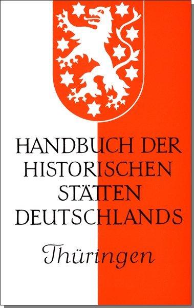Produktbild Handbuch der historischen Stätten Deutschlands / Thüringen (Deutsch, Peter Aufgebauer, Hans Patze, 1989)