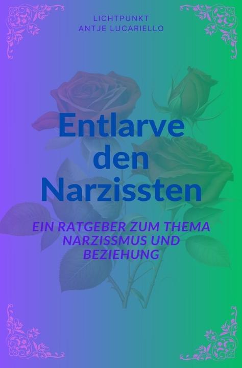 Actual product image Lucariello:Entlarve den Narzissten (German, Antje Lucariello, 2024)