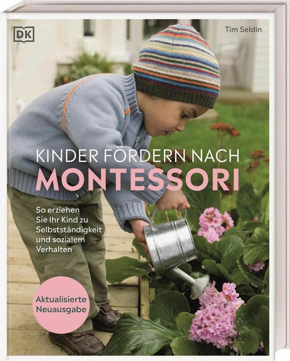 Produktbild Kinder fördern nach Montessori (Deutsch, DK Verlag, Tim Seldin, Anke Wellner-Kempf, 2025)