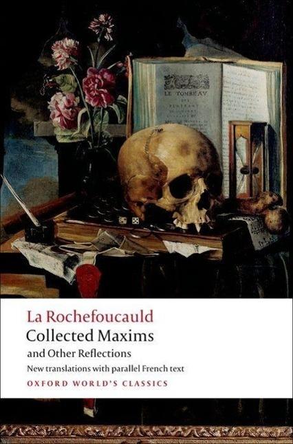 Produktbild Collected Maxims and Other Reflections (Englisch, François de La Rochefoucauld, A. M. Blackmore, Francine Giguere, E. H. Blackmore, 2008)