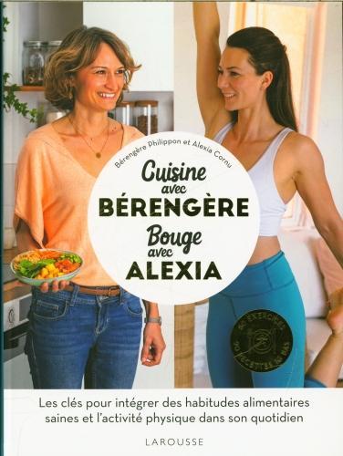 Immagine prodotto Larousse pratique Cuisinez avec Bérengère, bougez avec Alexia (Francese, Philippon Bérengère, Cornu Alexia, 2024)