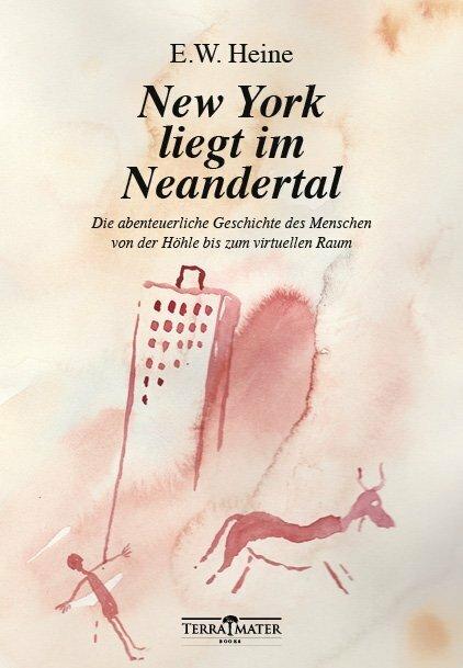 New York liegt im Neandertal (German, Ernst Wilhelm Heine, 2018)