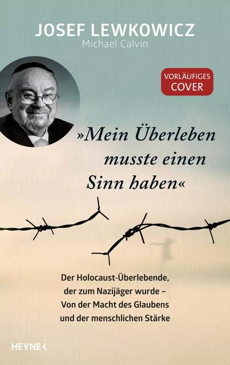 Produktbild »Mein Überleben musste einen Sinn haben« (Deutsch, Michael Calvin, Josef Lewkowicz, 2023)