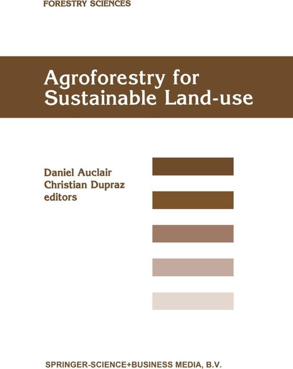 Actual product image Agroforestry for Sustainable Land-Use Fundamental Research and Modelling with Emphasis on Temperate (Daniel Auclair, C. Dupraz, 2010)