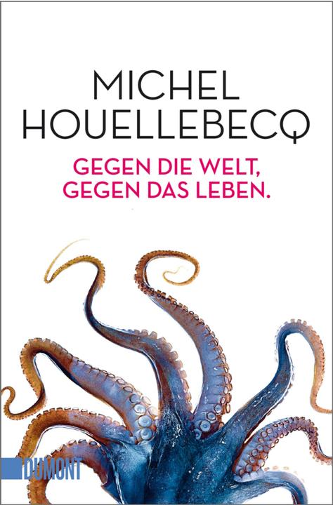 Actual product image Gegen die Welt, gegen das Leben (German, Michel Houellebecq, Ronald Voullie, 2016)