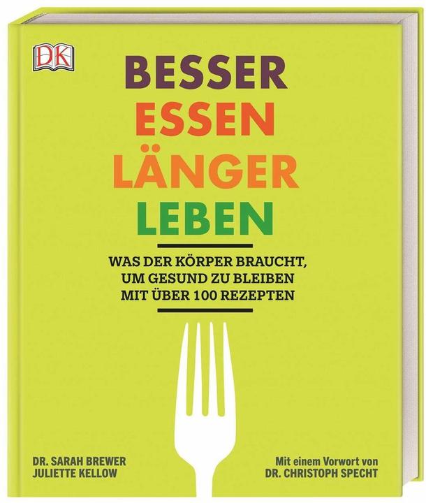 Produktbild Besser essen, länger leben (Deutsch, Juliette Kellow, Sarah Brewer, 2018)