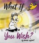 Actual product image What If You Wish? (Anne Appert, English)