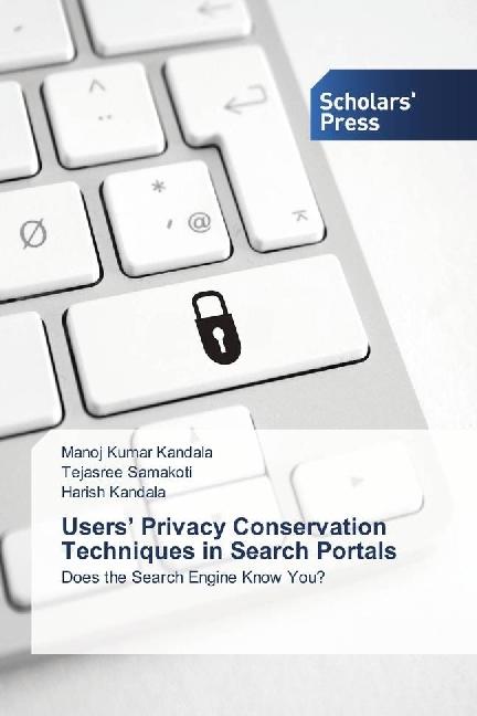 Immagine prodotto Users' Privacy Conservation Techniques in Search Portals (Tedesco, Tejasree Samakoti, Harish Kandala, Manoj Kumar Kandala, 2016)
