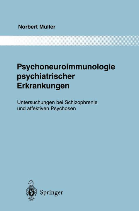 Actual product image Psychoneuroimmunologie psychiatrischer Erkrankungen (Dutch, Norbert Mueller, 2012)