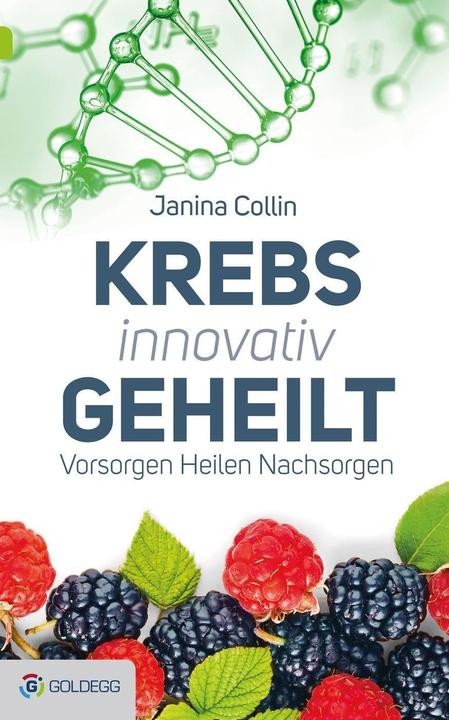 Produktbild Krebs innovativ geheilt (Deutsch, Janina Collin, 2016)