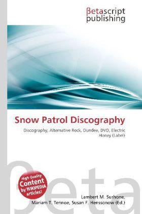 Actual product image Snow Patrol Discography (Susan F. Henssonow, Mariam T. Tennoe, Lambert M. Surhone, 2010)