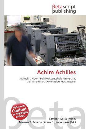 Actual product image Achim Achilles (Susan F. Marseken, Lambert M. Surhone, Miriam T. Timpledon, 2010)