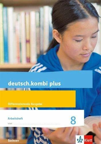 Actual product image deutsch.kombi plus 8. Arbeitsheft mit Lösungen Klasse 8. Differenzierende Ausgabe Sachsen (German, Ernst Klett Publishers, 2021)