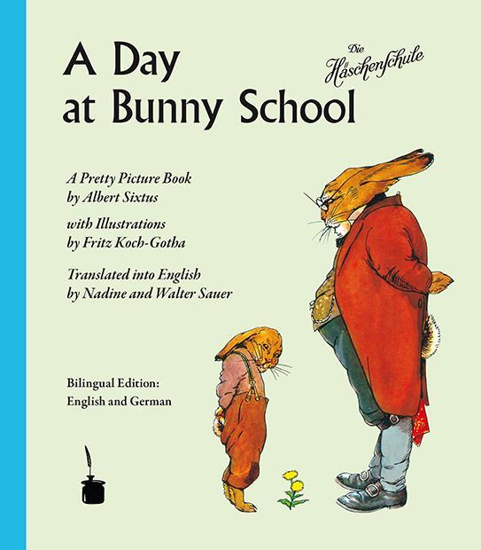Produktbild A Day at Bunny School / Die Häschenschule (Deutsch, Albert Sixtus, Fritz Koch-Gotha, Walter Sauer, 2012)