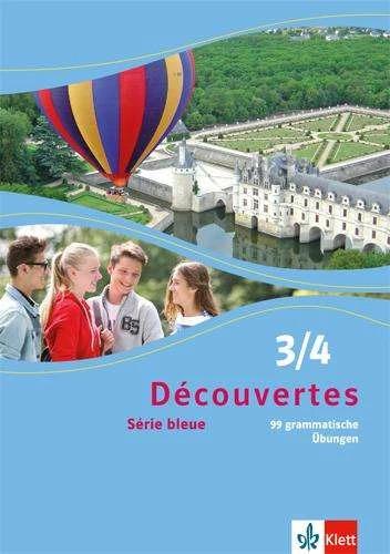 Produktbild Découvertes Série bleue 3 und 4. 99 grammatische Übungen. Schüler- und Lehrermaterial (Deutsch, Französisch, 2015)