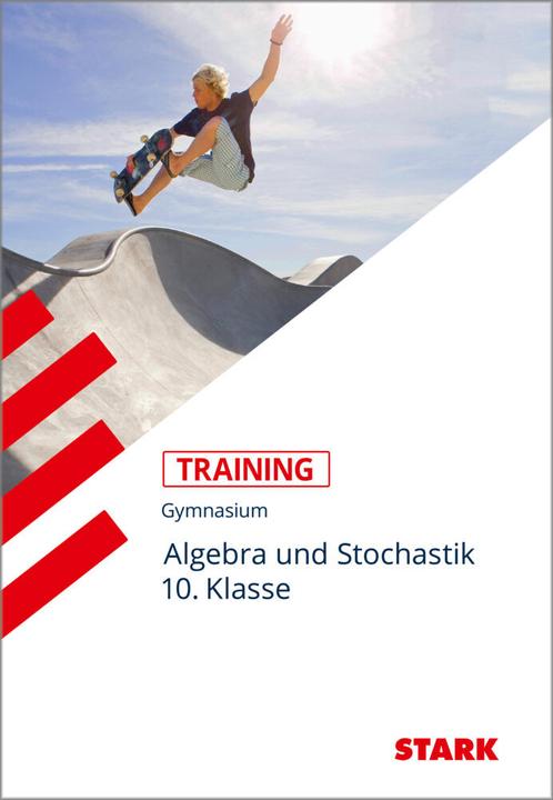Produktbild Training Mathematik Mittelstufe / Algebra und Stochastik 10. Klasse (Deutsch, Marc Schuster, 2017)