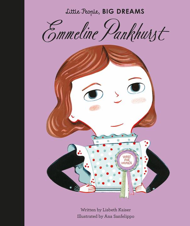 Produktbild Little People, Big Dreams: Emmeline Pankhurst (Englisch, Lisbeth Kaiser, Ana Sanfelippo, 2017)