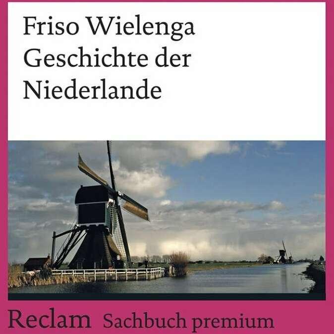 Produktbild Geschichte der Niederlande (Deutsch, Friso Wielenga, 2018)