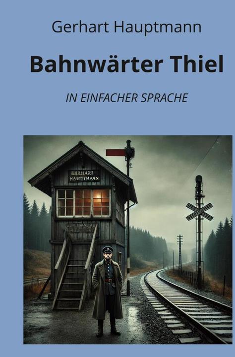 Immagine prodotto tolino Bahnwärter Thiel: In Einfacher Sprache (Tedesco, Capitano Gerhart, 2024)