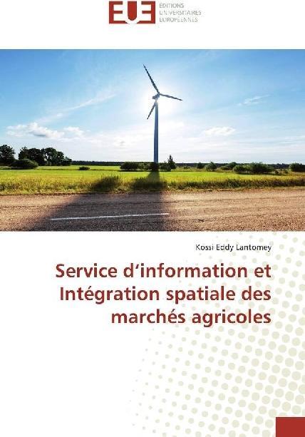 Image du produit Service d'information et Intégration spatiale des marchés agricoles (Kossi Eddy Lantomey, 2017)