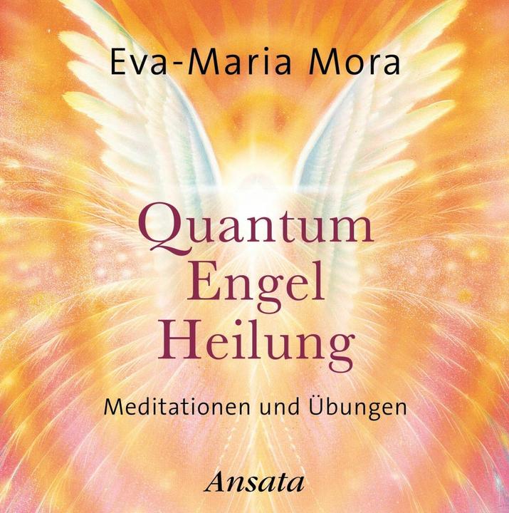Actual product image Quantum Angel Healing (Eva-Maria Mora, German)