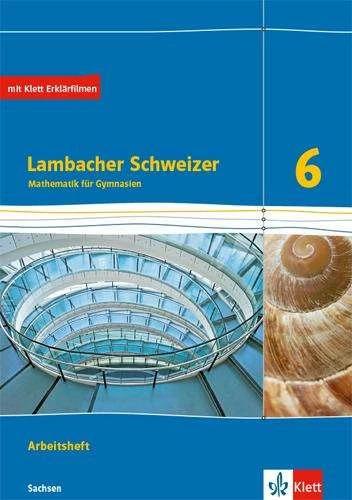 Actual product image Lambacher Schweizer Mathematik 6. Ausgabe Sachsen. Arbeitsheft plus Lösungsheft Klasse 6 (German, Ernst Klett Publishers, 2020)