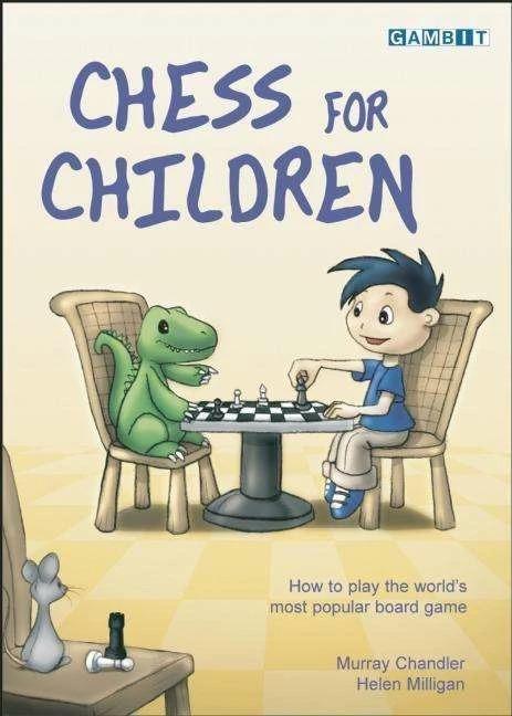 Produktbild Chess for Children (Englisch, Helen Milligan, Murray Chandler, 2004)