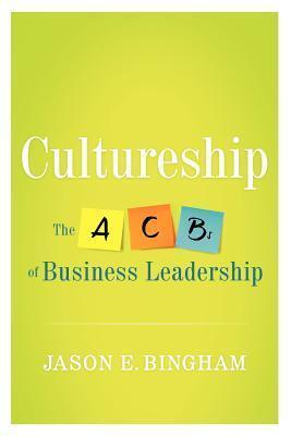 Produktbild Cultureship: The ABCs of Business Leadership (Englisch, Jason Bingham, 2013)