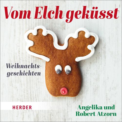 Produktbild Vom Elch geküsst (Angelika Atzorn, Robert Atzorn, Deutsch)
