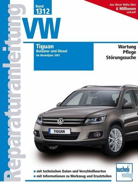 Produktbild VW Tiguan. Benziner und Diesel. Ab Modelljahr 2007 (Deutsch, 2013)