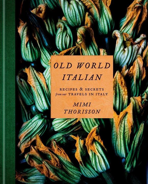 Produktbild Old World Italian: Recipes and Secrets from Our Travels in Italy (Englisch, Mimi Thorisson, 2020)