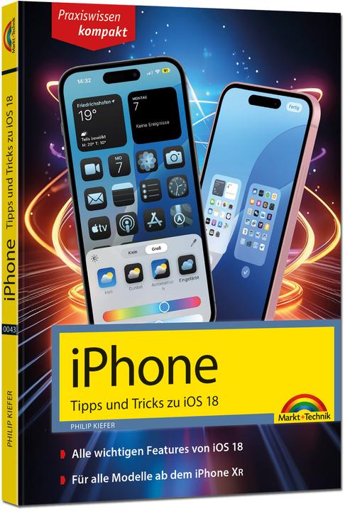 Produktbild iPhone - Tipps und Tricks zu iOS 18 - zu allen aktuellen iPhone Modellen - komplett in Farbe (Deutsch, Philip Kiefer, 2024)