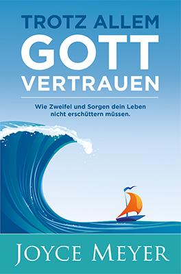 Trotz allem Gott vertrauen (Allemand, Meyer, Joyce, 2018)
