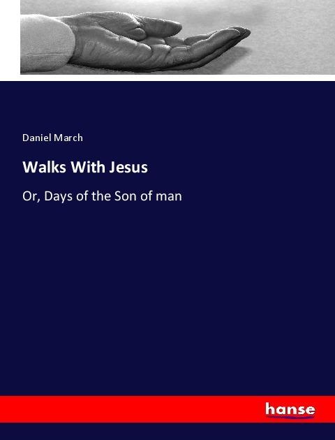 Actual product image Walks With Jesus (German, Daniel March, 2018)