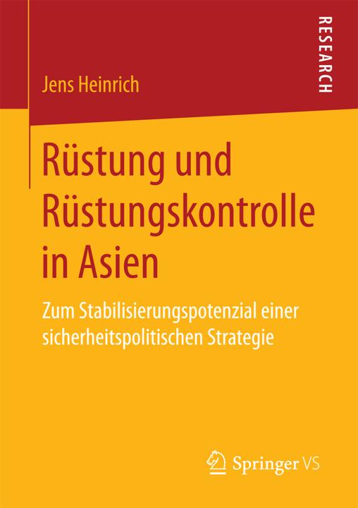 Produktbild Rüstung und Rüstungskontrolle in Asien (Jens Heinrich, 2017)