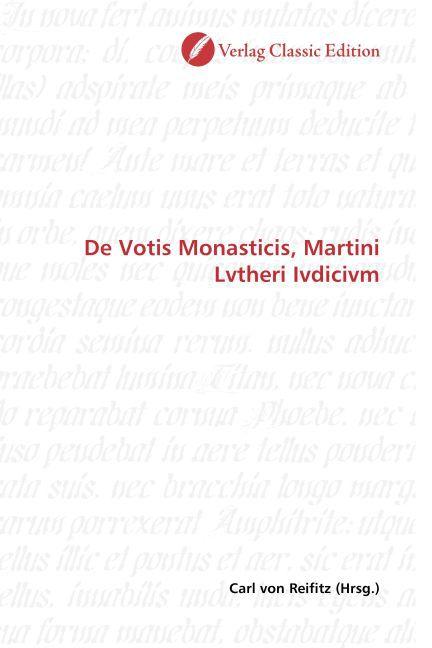 Produktbild De Votis Monasticis, Martini Lvtheri Ivdicivm (Carl von Reifitz, 2010)