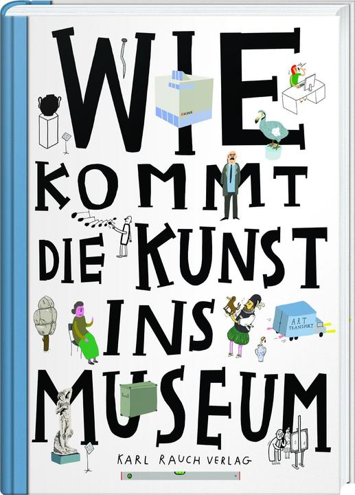 Produktbild Wie kommt die Kunst ins Museum? (Deutsch, Moritz Petz, 2017)