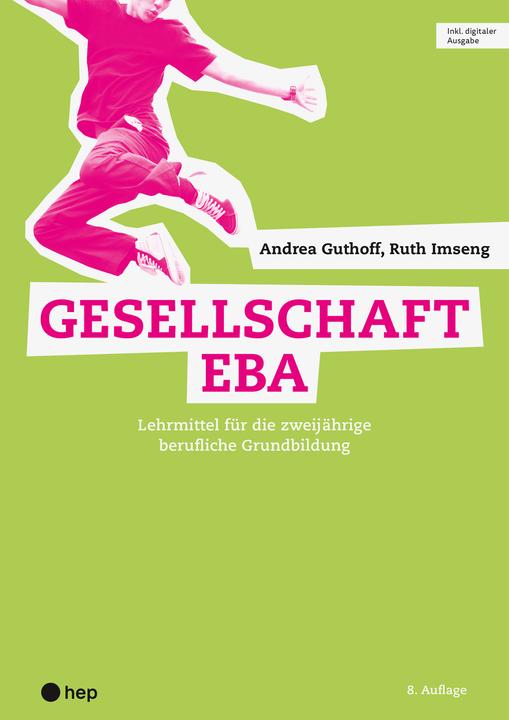 Produktbild Gesellschaft EBA (Print inkl. digitaler Ausgabe, Neuauflage 2024) (Deutsch, Andrea Guthoff, Ruth Imseng, 2024)