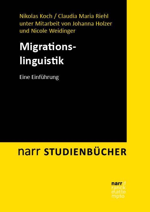 Produktbild Migrationslinguistik (Deutsch, Claudia Maria Riehl, Nikolas Koch, 2024)