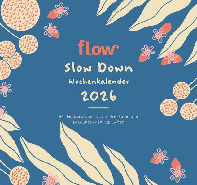 Produktbild Der Slow Down Kalender - 53 Denkanstösse für ein Leben voller Leichtigkeit (Deutsch)