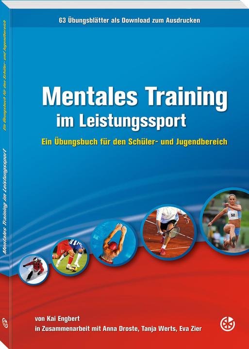 Produktbild Mentales Training im Leistungssport (Deutsch, Kai Engbert, Eva Zier, Tanja Werts, Anna Droste, 2017)