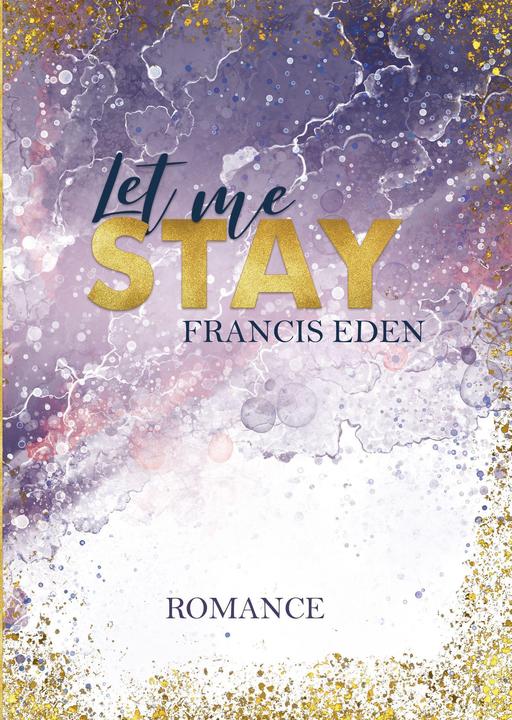 Produktbild Let me Stay (Deutsch, Francis Eden, 2022)