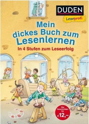 Produktbild Leseprofi Mein dickes Buch zum Lesenlernen: In 4 Stufen zum Leseerfolg (Deutsch, Dorothea Tust, Hanneliese Schulze, Alexandra Fischer-Hunold, Jutta Wilke, Sandra Reckers, Luise Holthausen, Catharina Westphal, 2018)
