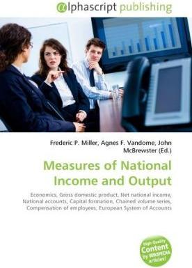 Actual product image Measures of National Income and Output (Agnes F. Vandome, Frederic P. Miller, John McBrewster, 2010)