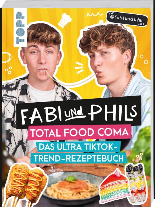 Fabi und Phils Total Food Coma -Das ultra Tiktok Trend-Rezeptebuch (Tedesco, Fabi e Phil, 2022)